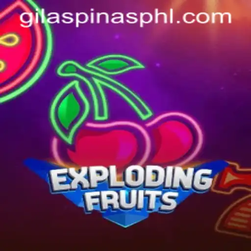 ExplodingFruits: A Thrilling Adventure with GILASPINAS